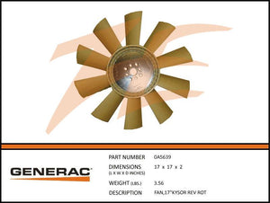 Generac 0A5639 Radiator Fan 17" Kysor Reverse Rotation Product is OBSOLETE Dropshipped from Manufacturer