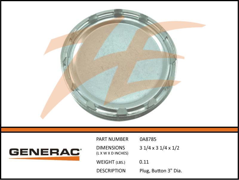Generac 0A8785 PLUG, BUTTON 3 DIA. Product is OBSOLETE Dropshipped from Manufacturer