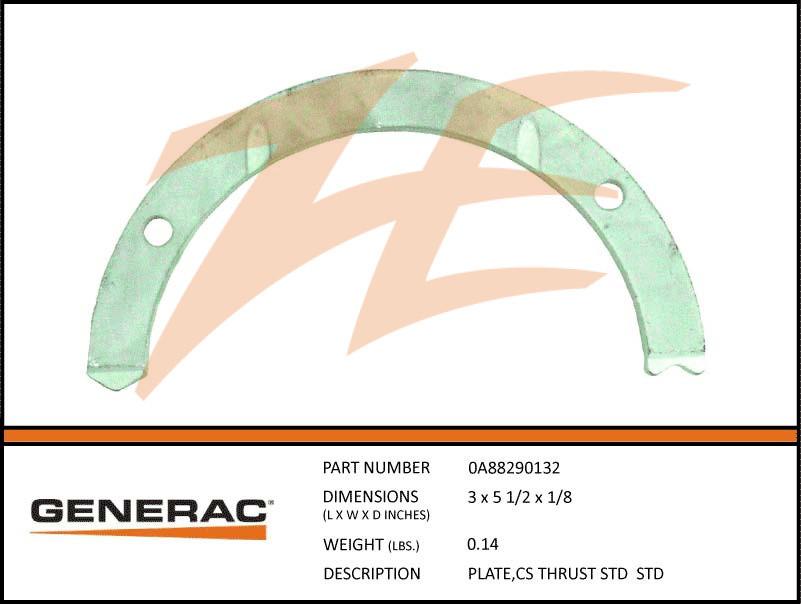 Generac 0A88290132 CS Thrust Plate STD Product is OBSOLETE Dropshipped from Manufacturer