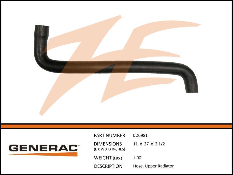 Generac 0D6981 Hose, UPPER RADIATOR Product is OBSOLETE Dropshipped from Manufacturer