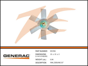 Generac 0E1936 FAN COOLING 15 Product is OBSOLETE Dropshipped from Manufacturer