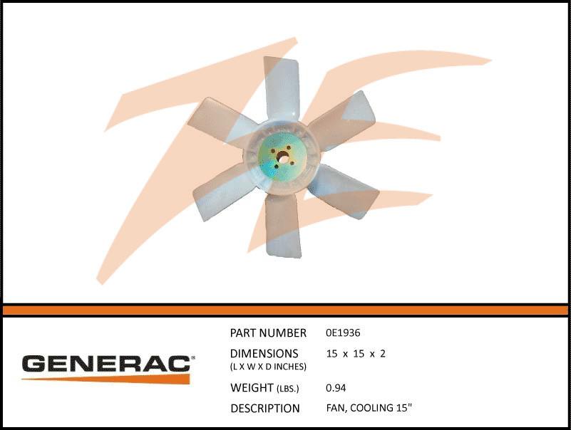 Generac 0E1936 FAN COOLING 15 Product is OBSOLETE Dropshipped from Manufacturer