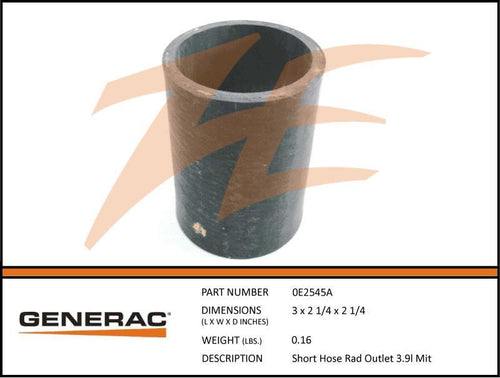 Generac 0E2545A SHORT Hose RAD OUTLET 3.9L MIT Product is OBSOLETE Dropshipped from Manufacturer