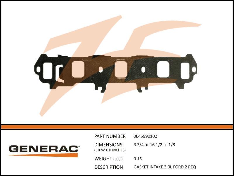 Generac 0E45990102 Intake Gasket 3.0L Ford Product is OBSOLETE Dropshipped from Manufacturer