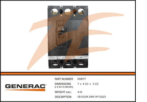 Generac 0E8077 Circuit Breaker 110A 3 Pole 240V Product is OBSOLETE Dropshipped from Manufacturer OBSOLETE