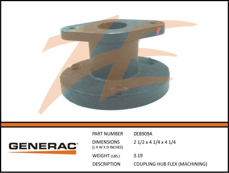 Generac 0E8909A COUPLING HUB FLEX (MACHINING) Product is OBSOLETE Dropshipped from Manufacturer