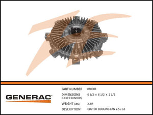 Generac 0F0001 CLUTCH COOLING FAN 2.5L G3 Product is OBSOLETE Dropshipped from Manufacturer