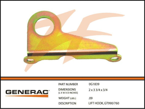 Generac 0G1839 LIFT HOOK, GT990/760 Product is OBSOLETE Dropshipped from Manufacturer OBSOLETE